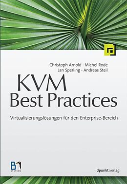 E-Book (epub) KVM Best Practices von Christoph Arnold, Michel Rode, Jan Sperling