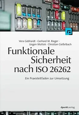 E-Book (epub) Funktionale Sicherheit nach ISO 26262 von Vera Gebhardt, Gerhard M. Rieger, Jürgen Mottok