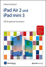 E-Book (pdf) iPad Air 2 und iPad mini 3 von Uthelm Bechtel