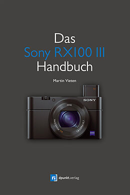 E-Book (pdf) Das Sony RX100 III Handbuch von Martin Vieten