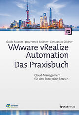 E-Book (pdf) VMware vRealize Automation - Das Praxisbuch von Guido Söldner, Jens-Henrik Söldner, Constantin Söldner
