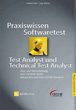 E-Book (pdf) Praxiswissen Softwaretest - Test Analyst und Technical Test Analyst von Graham Bath, Judy McKay