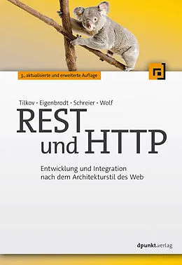 E-Book (epub) REST und HTTP von Stefan Tilkov, Martin Eigenbrodt, Silvia Schreier