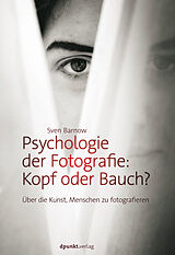 E-Book (epub) Psychologie der Fotografie: Kopf oder Bauch? von Sven Barnow