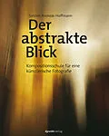 E-Book (pdf) Der abstrakte Blick von Torsten Andreas Hoffmann