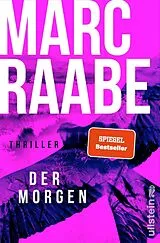 Kartonierter Einband (Kt) Der Morgen (Art Mayer-Serie 1) von Marc Raabe