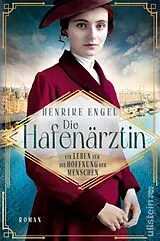 Kartonierter Einband Die Hafenärztin. Ein Leben für die Hoffnung der Menschen (Hafenärztin 4) von Henrike Engel