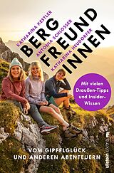 Kartonierter Einband Bergfreundinnen von Antonia Schlosser, Katharina Kestler, Katharina Heudorfer