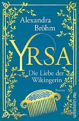 Kartonierter Einband Yrsa. Die Liebe der Wikingerin von Alexandra Bröhm