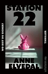 Kartonierter Einband Station 22. Wo bist du sicher? von Anne Elvedal