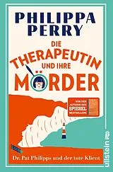 Kartonierter Einband Die Therapeutin und ihre Mörder von Philippa Perry