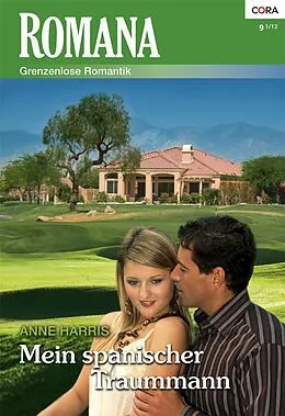 E-Book (epub) Mein spanischer Traummann von Anne Harris
