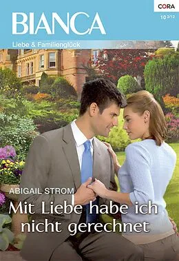 E-Book (epub) Mit Liebe habe ich nicht gerechnet von Abigail Strom