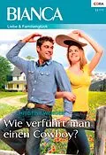 E-Book (epub) Wie verführt man einen Cowboy? von Christine Wenger