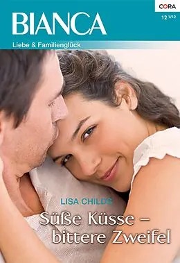 E-Book (epub) Süße Küsse - bittere Zweifel von Lisa Childs