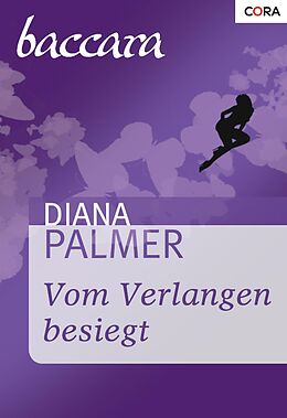 E-Book (epub) Vom Verlangen besiegt von Diana Palmer