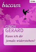 E-Book (epub) Kann ich dir jemals widerstehen? von Cindy Gerard