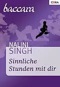 E-Book (epub) Sinnliche Stunden mit dir von Nalini Singh