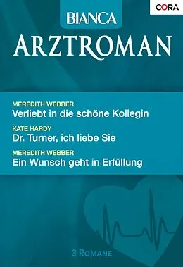 E-Book (epub) Bianca Arztroman Band 63 von Meredith Webber, Kate Hardy