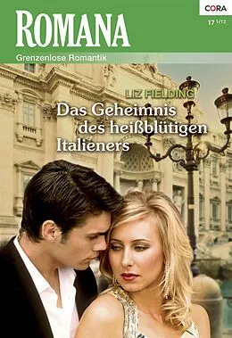 E-Book (epub) Das Geheimnis des heißblütigen Italieners von Liz Fielding