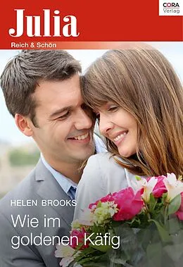 E-Book (epub) Wie im goldenen Käfig von Helen Brooks