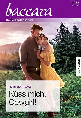 E-Book (epub) Küss mich, Cowgirl! von Ruth Jean Dale