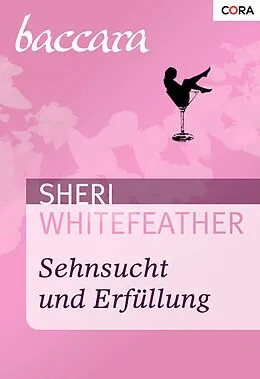 E-Book (epub) Sehnsucht und Erfüllung von Sheri Whitefeather