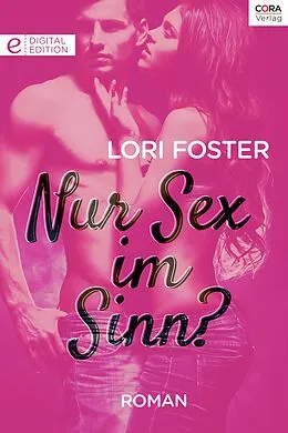 E-Book (epub) Nur Sex im Sinn? von Lori Foster