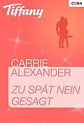 E-Book (epub) Zu spät nein gesagt von Carrie Alexander