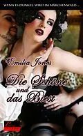 E-Book (epub) Wenn es dunkel wird im Märchenwald ...: Die Schöne und das Biest von Emilia Jones