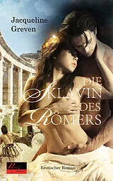 E-Book (epub) Die Sklavin des Römers von Jacqueline Greven