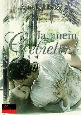 E-Book (epub) Ja, mein Gebieter! von Annabel Rose