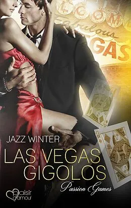 E-Book (epub) Las Vegas Gigolos 2: Passion Games von Jazz Winter