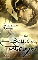E-Book (epub) Die Beute des Wikingers von Jacqueline Greven