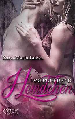 E-Book (epub) Das purpurne Hemdchen von Sara-Maria Lukas