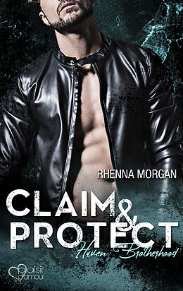 E-Book (epub) Haven Brotherhood: Claim &amp; Protect von Rhenna Morgan