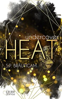 E-Book (epub) Undercover: Heat von S.P. Bräutigam