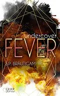 E-Book (epub) Undercover: Fever von S.P. Bräutigam