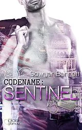 E-Book (epub) Codename: Sentinel (Jameson Force Security Group Teil 2) von Sawyer Bennett
