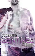 E-Book (epub) Codename: Sentinel (Jameson Force Security Group Teil 2) von Sawyer Bennett