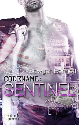 E-Book (epub) Codename: Sentinel (Jameson Force Security Group Teil 2) von Sawyer Bennett