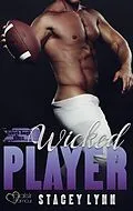 E-Book (epub) Wicked Player von Stacey Lynn