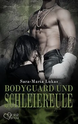 E-Book (epub) Hard & Heart 8: Bodyguard und Schleiereule von Sara-Maria Lukas