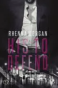 E-Book (epub) NOLA Knights: His to Defend von Rhenna Morgan