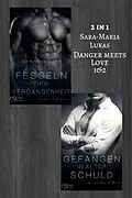 E-Book (epub) Danger meets Love-Bundle (2 in 1) von Sara-Maria Lukas