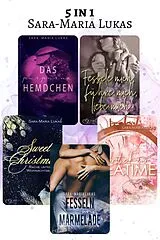 E-Book (epub) Bundle "Spicy Romance von Sara-Maria Lukas" (5 in 1 Gesamtausgabe) von Sara-Maria Lukas