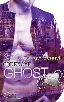 E-Book (epub) Codename: Ghost (Jameson Force Security Group Teil 5) von Sawyer Bennett