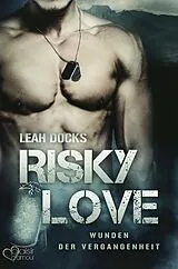 E-Book (epub) Risky Love: Wunden der Vergangenheit von Leah Docks