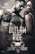 E-Book (epub) Demon Horde MC Teil 3: Outlaw Ride von Sarah Hawthorne