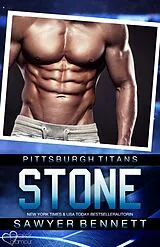 E-Book (epub) Stone (Pittsburgh Titans Team Teil 2) von Sawyer Bennett